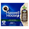 MAXWELL PODS DECAF COMP [292 g]